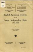  SLADE Ruth M. - English-Speaking Missions in the Congo Independent state (1878-1908)
