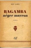  CLARAC René - Bagamba nègre marron. Roman