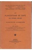  LEPLAE Edmond - Les plantations de café au Congo Belge. Leur histoire (1881-1935) - Leur importance actuelle