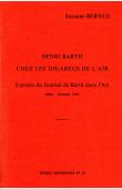  Etudes Nigériennes - 28, BERNUS Suzanne - Henri Barth chez les Touaregs de l'Aïr. Extraits du journal de Barth dans l'Aïr (Juillet-Décembre 1850)