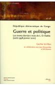  DE VILLERS Gauthier, OMASOMBO Jean, KENNES Erik - République démocratique du Congo. Guerre et politique. Les trente derniers mois de L. D. Kabila (août 1998-janvier 2001)