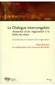  BOUVIER Paule, en collaboration avec BOMBOKO Francesca - Le Dialogue intercongolais. Anatomie d'une négociation à la lisière du chaos. Contribution à la théorie de la négociation