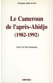  KUOH Christian-Tobie - Le Cameroun de l'après-Ahidjo (1982-1992). Tome III de Mon témoignage