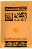  LE ROY Alexandre (Mgr.) - Au Kilima-Ndjaro. Histoire de la fondation d'une mission catholique en Afrique orientale