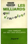 Les milliards qui s'envolent. L'aide française au développement