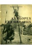  PEDRALS Denis-Pierre de - Antilopes et calebasses