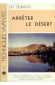  DURAND Jacques H. - Arrêter le désert
