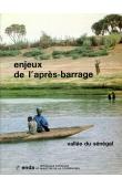  ENGELHARD Philippe, BEN ABDALLAH Taoufik (sous la direction de) - Enjeux de l'après-barrage. Vallée du Sénégal.