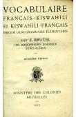  BRUTEL E. - Vocabulaire Français-Kiswahili et Kiswahili-Français précédé d'une grammaire élémentaire. Deuxième édition
