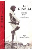 MORIN Didier - Le Ginnili, devin, poète et guerrier afar (Ethiopie et République de Djibouti)