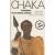 Chaka, fondateur de la nation zouloue
