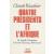 Quatre présidents et l'Afrique. De Gaulle, Pompidou, Giscard d'Estaing, Mitterrand. 40 ans de politique africaine