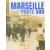 Marseille, porte Sud. Un siècle d'histoire coloniale et d'immigration
