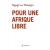 Pour une Afrique libre