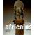 Objets africains: vie quotidienne, rites, arts de cour