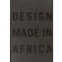  COLLECTIF - Design made in Africa. Exposition itinérante, 2004-2006