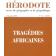  Hérodote 111 - Tragédies Africaines