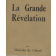  CHAZAL Malcolm de - La Grande Révélation