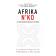  DIAWARA Mamadou, DIOUF Mamadou, OUEDRAOGO Jean-Bernard (sous la direction de) - Afrika n'ko, la bibliothèque coloniale en débat
